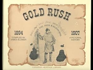 GOLD RUSH: A PICTORIAL LOOK AT THE PART EDMONTON PLAYED IN THE GOLD ERA OF THE 1890s.