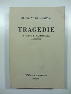 Tragedie. il Conte di Carmagnola - Adelphi