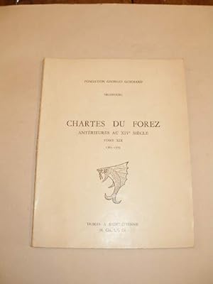 CHARTES DU FOREZ ANTERIEURES AU XIVe SIECLE TOME XIX 1763 - 1775