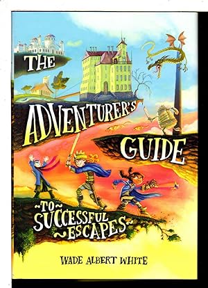 THE ADVENTURER'S GUIDE TO SUCCESSFUL ESCAPES.