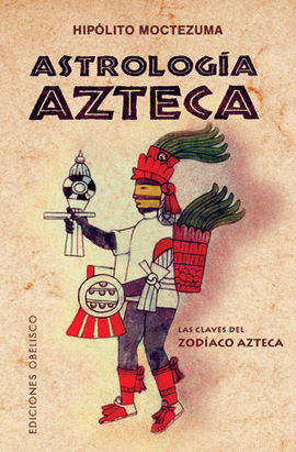 ASTROLOGÍA AZTECA, LA.