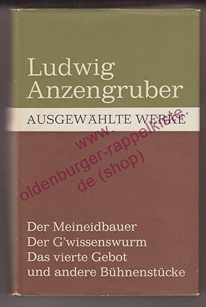 Ausgewählte Werke: Der Meineidbauer: Der G Wissenswurm: Das Vierte Gebot und andere Bühnenstücke