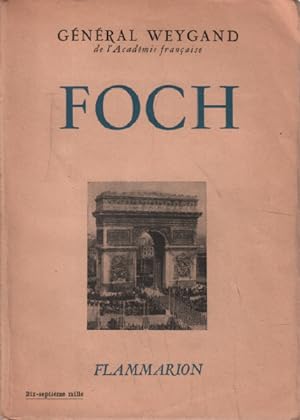 Foch. illustré de 20 pages hors texte et 7 cartes