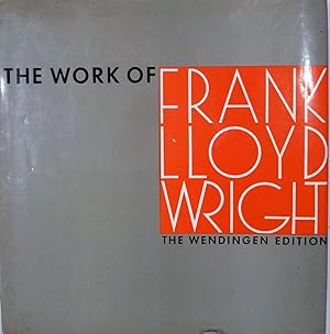 The Work Of The American Architect Frank Lloyd Wright The Wendingen Edition