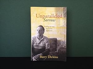 Unparalleled Sorrow: Finding My Way Back from Depression [Signed]