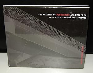 The Practice of Voorsanger Architects Of Architecture and Captive Landscapes Selected Projects 2012