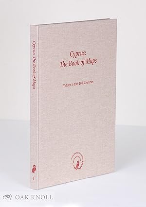 CYPRUS: THE BOOK OF MAPS, VOLUME 1: 15th-16th CENTURIES