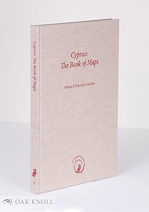 CYPRUS: THE BOOK OF MAPS, VOLUME 1: 15th-16th CENTURIES