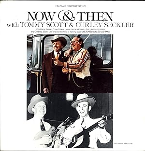 Now & Then (and) with Tommy Scott & Curley Seckler (VINYL COUNTRY MUSIC LP)