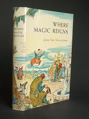 Where Magic Reigns: German Fairy Tales since Grimm
