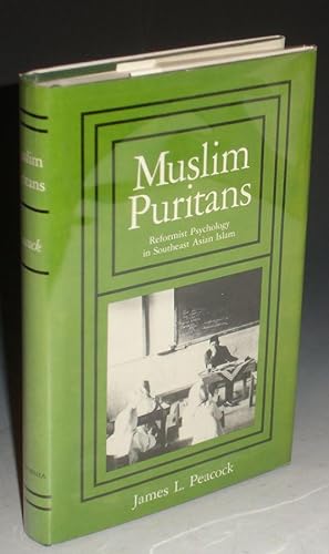 Muslim Puritans. Reformist Psychology in Southeast Asian Islam