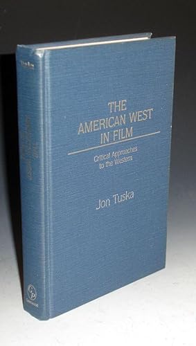The American West In film-Critical Approaches to the Western