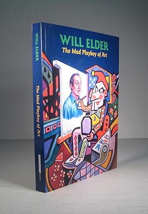 Will Elder. The Mad Playboy of Art