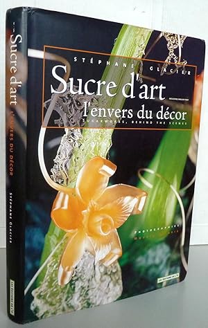 Sucre d'art ; L'envers du décor