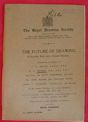 The Future of Drawing. In Scientific Work and in General Education. Addresses Delivered by T.R. A...