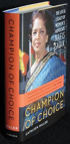 Champion of Choice: The Life and Legacy of Women's Advocate Nafis Sadik