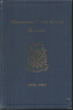 Merchiston Castle School Register 1833 to 1962