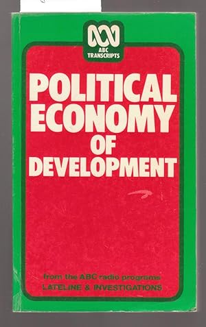 Political Economy of Development from the ABC Radio Programmes Lateline and Invetigations