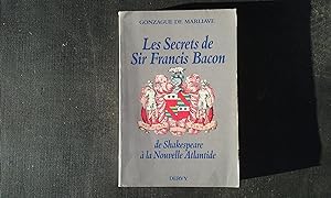 Les Secrets de Sir Françis Bacon - De Shakespeare à la Nouvelle Atlantique