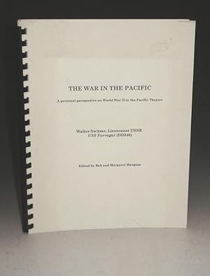 The War in the Pacific; a Personal Perspective on World War II in the Pacific Theater