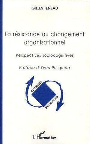 La résistance au changement organisationnel