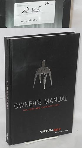 Owner's Manual for your new Surrogate Unit: virtual self, Life - only better; special hardcover e...