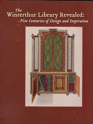 The Winterthur Library Revealed: Five Centuries of Design and Inspiration