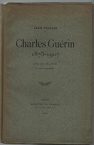 Charles Guérin 1873-1907.Avec dix gravures et deux autographes.