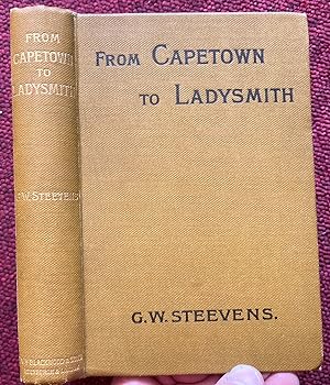 FROM CAPETOWN TO LADYSMITH. AN UNFINISHED RECORD OF THE SOUTH AFRICAN WAR. EDITED BY VERNON BLACK...