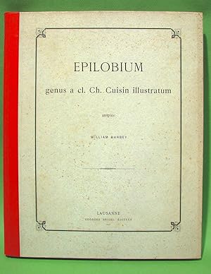 Epilobium genus a cl. Ch. Cuisin illustratum auspice William Barbey.