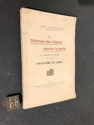 La Défense des Vignes contre la Grêle en Autriche et en Italie. Applications en France.