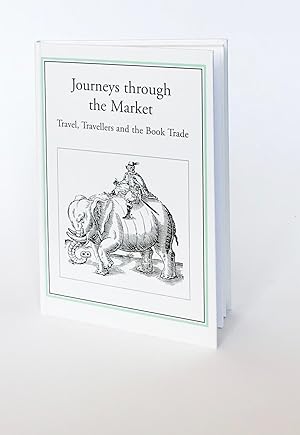 Journeys Through the Market: Travel, Travellers and the Book Trade