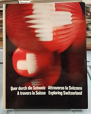 A travers la Suisse / Quer durch die Schweiz / Attraverso la Svizzera / Exploring Switzerland