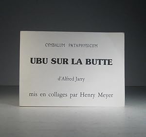 Ubu sur la butte, mis en collages par Henry Meyer