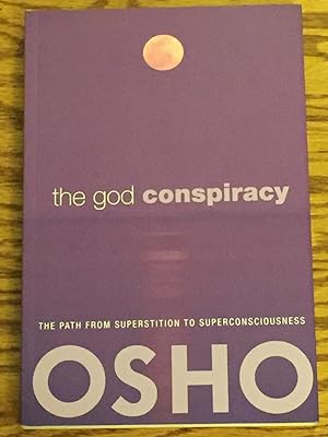 The God Conspiracy, the Faith from Superstition to Superconsciousness