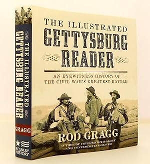 The Illustrated Gettysburg Reader: An Eyewitness History of the Civil War's Greatest Battle