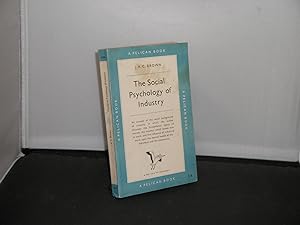 The Social Psychology of Industry : Human Relations in the Factory, Pelican Books, 1954