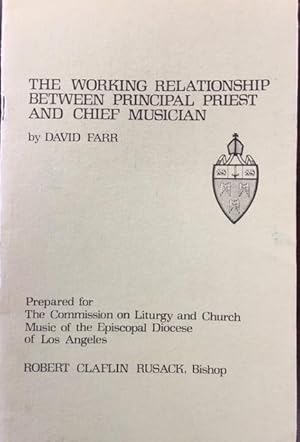 The Working Relationship Between Principal Priest and Chief Musician (Prepared for the Commission...