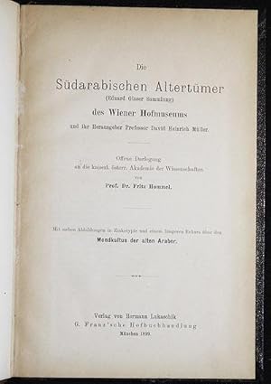 Die Südarabischen Altertümer (Eduard Glaser Sammlung) des Wiener Hofmuseums und ihr Herausgeber P...