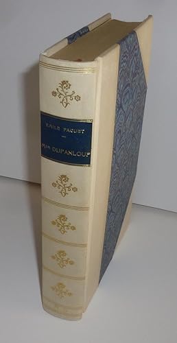 Mgr. Dupanloup. Un grand Evêque. Figures du passé. Paris. Hachette et Cie. 1914.