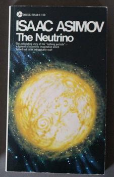 The Neutrino ( Discus Book # 25544 ); - Astouding Story of the Nothing Particle - a Figment of Sc...