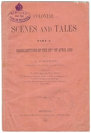 Colonial Scenes and Tales. Part 1. Recollections of the 29th of April 1892.