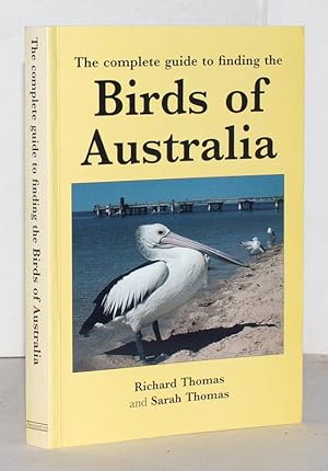 The Complete Guide to Finding the Birds of Australia.