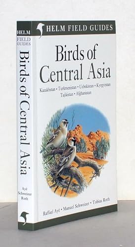 Helm Field Guides: Birds of Central Asia. Kazakhstan, Turkmenistan, Uzbekistan, Kyrgyzstan, Tajik...