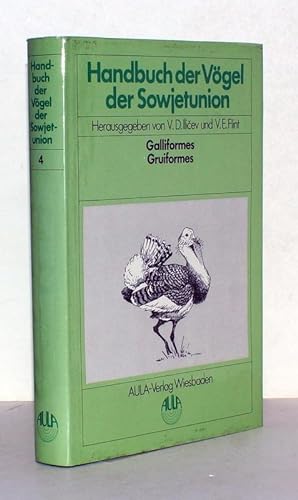 Handbuch der Vögel der Sowjetunion. Hrsg.: R. L. Böhme, V. E. Fomin, V. M. Galusin, A. Isakov, E....
