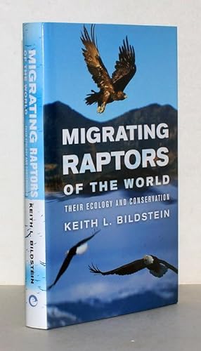 Migrating Raptors of the World. Their Ecology & Conservation.