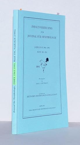 Inhaltsverzeichnis zum Journal für Ornithologie. Jahrgänge 1964-1993 (Band 105-134) im Auftrag de...