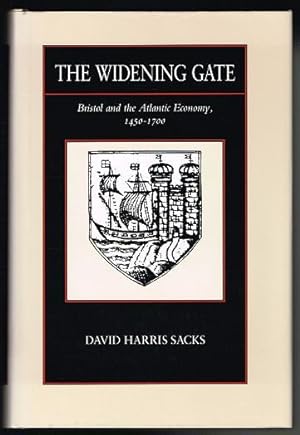 The Widening Gate: Bristol and the Atlantic Economy, 1450-1700