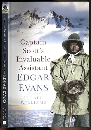 Captain Scott's Invaluable Assistant, Edgar Evans