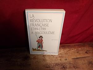 La révolution française 1789-1799 a angoulème